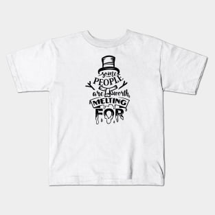 Cute snow man quotes Kids T-Shirt